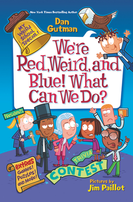 We're Red, Weird, and Blue! What Can We Do? by Dan Gutman