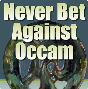 Never Bet Against Occam: Mast Cell Activation Disease and the Modern Epidemics of Chronic Illness and Medical Complexity by Lawrence B. Afrin M. D.