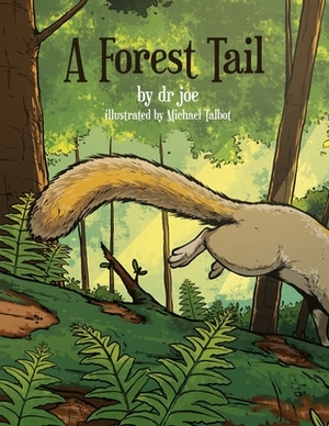 A Forest Tail by Joe
