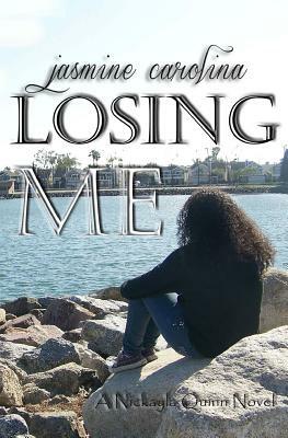 Losing Me by Jasmine Carolina