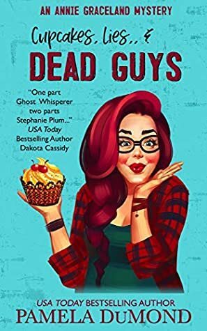 Cupcakes, Lies, and Dead Guys by Pamela DuMond