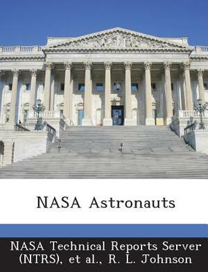 NASA Astronauts by R. L. Johnson