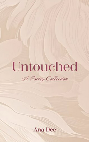 Untouched by Ana Dee