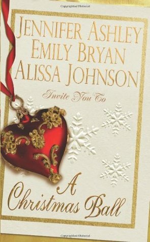 A Christmas Ball (Includes: Nvengaria, #4) by Emily Bryan, Jennifer Ashley, Alissa Johnson