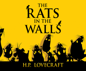 The Rats in the Walls by H.P. Lovecraft