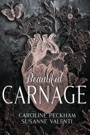 Beautiful Carnage by Susanne Valenti, Caroline Peckham