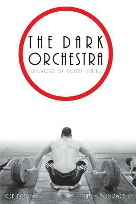 The Dark Orchestra by James McDermott, Jon North