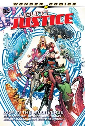 Young Justice, Vol. 2: Lost in the Multiverse by Brian Michael Bendis, Patrick Gleason
