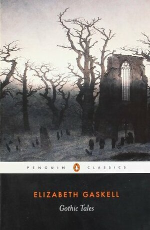 Gothic Tales by Elizabeth Gaskell, Laura Kranzler