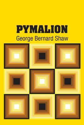 Pymalion by George Bernard Shaw