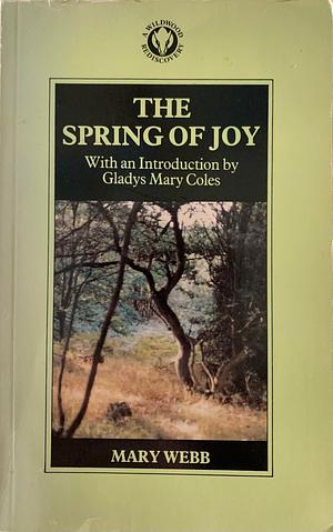 The Spring of Joy: A Little Book of Healing by Mary Webb