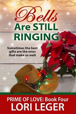 Bells are Still Ringing by Lori Leger