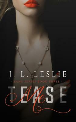 Tease Me by J. L. Leslie