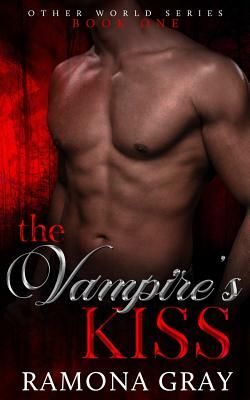 The Vampire's Kiss by Ramona Gray