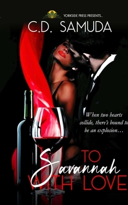 To Savannah With Love: A BWWM Romance by C.D. Samuda