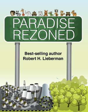 Paradise Rezoned by Robert H. Lieberman