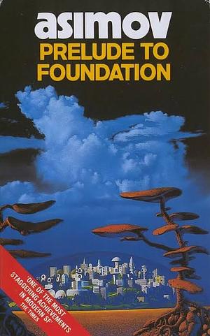 Prelude to Foundation by Isaac Asimov