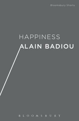 Happiness by Alain Badiou