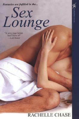 Sex Lounge by Rachelle Chase