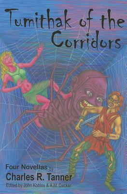 Tumithak Of The Corridors by Charles R. Tanner