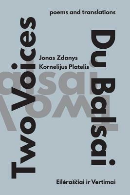 Two Voices / Du Balsai by Kornelijus Platelis, Jonas Zdanys
