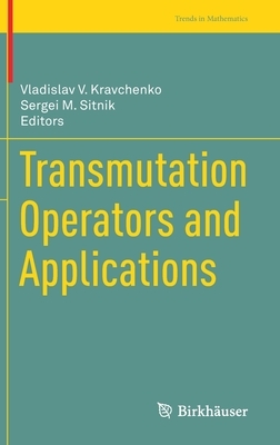 Transmutation Operators and Applications by 