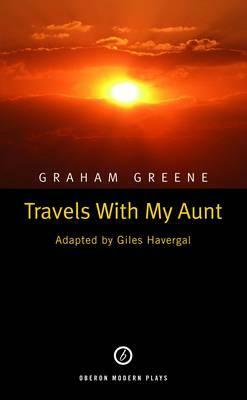 Travels with My Aunt by Graham Greene, Giles Havergal