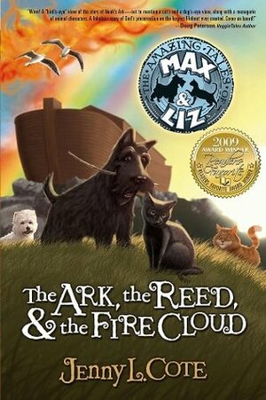 The Ark,the Reed,and the Fire Cloud by Jenny L. Cote