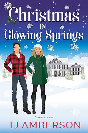 Christmas in Glowing Springs by T.J. Amberson