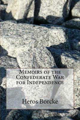 Memoirs of the Confederate War for Independence by Heros Von Borcke