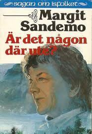 Är det någon där ute? by Margit Sandemo