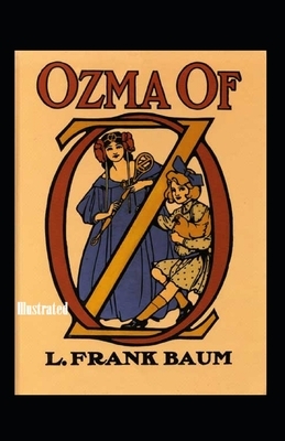 Ozma of Oz Illustrated by L. Frank Baum