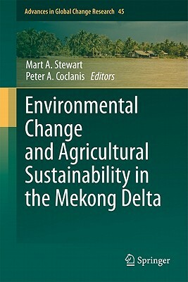 Environmental Change and Agricultural Sustainability in the Mekong Delta by 