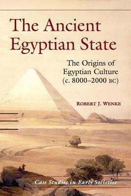 The Ancient Egyptian State by Robert J. Wenke