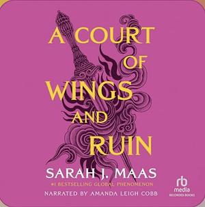 A Court of Wings and Ruin by Sarah J. Maas