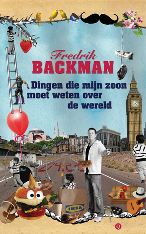 Dingen die mijn zoon moet weten over de wereld by Fredrik Backman