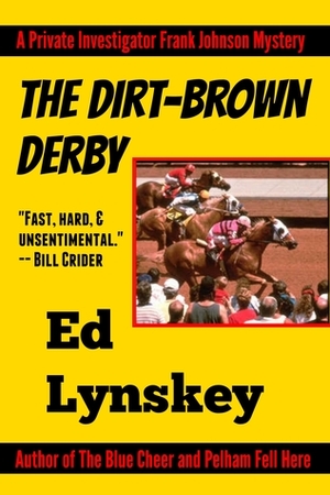 The Dirt-Brown Derby by Ed Lynskey