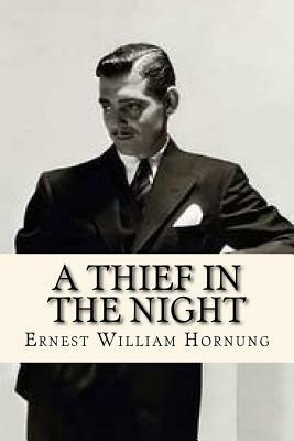 A Thief in the Night by Ernest William Hornung