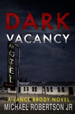 Dark Vacancy by Michael Robertson Jr