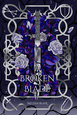 A Broken Blade by Melissa Blair