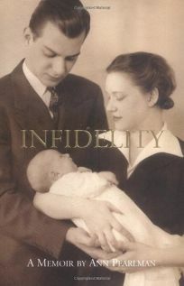 Infidelity: A Memoir by Ann Pearlman