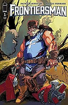 Frontiersman #1 by Patrick Kindlon