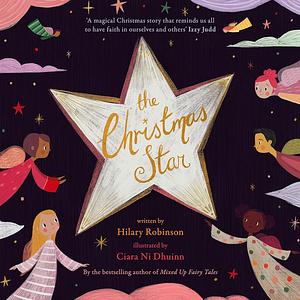 The Christmas Star: A Fresh Retelling of the Nativity Story by Hilary Robinson