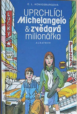 Uprchlíci, Michelangelo & zvědavá milionářka by E.L. Konigsburg