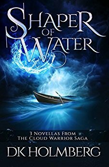 Shaper of Water by D.K. Holmberg