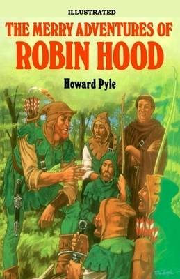 The Merry Adventures of Robin Hood Illustrated by Howard Pyle