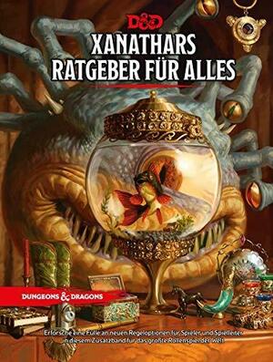 Xanathars Ratgeber für Alles: Dungeons & Dragons by Jeremy Crawford