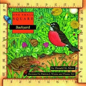 One Small Square Backyard by Donald M. Silver