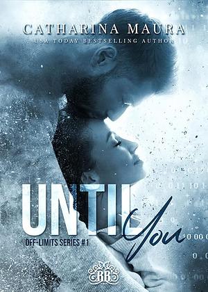 Until You by Catharina Maura