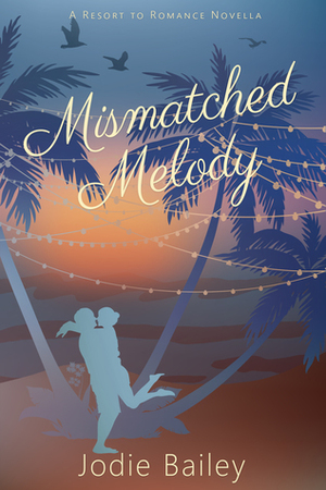 Mismatched Melody by Jodie Bailey